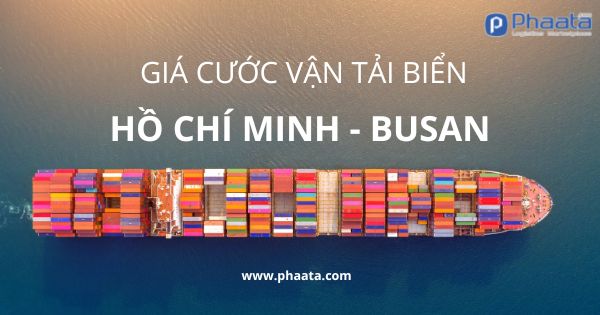 Giá cước vận tải biển từ Hồ Chí Minh đi Busan