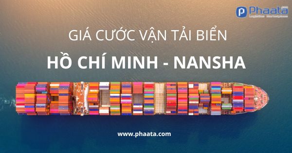 Giá cước vận tải biển từ Hồ Chí Minh đi Nansha (Trung Quốc)